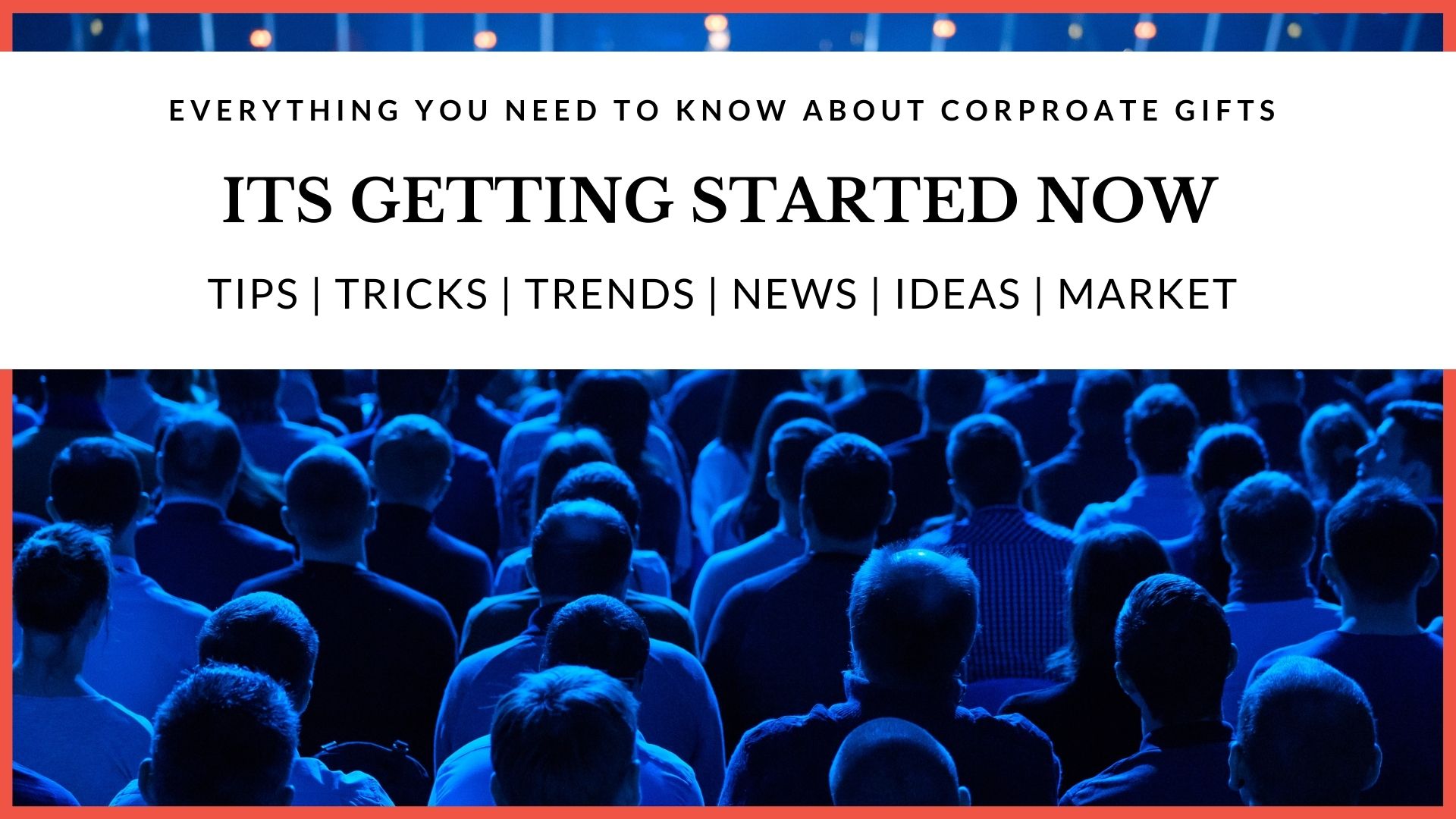 Corporate Gifts Content Hub Blog